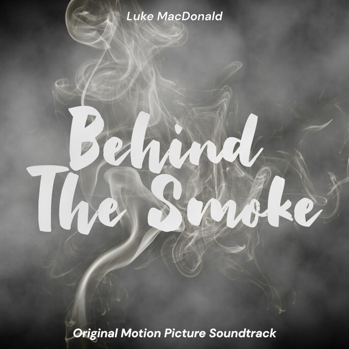 Behind the Smoke (Original Motion Picture Soundtrack)